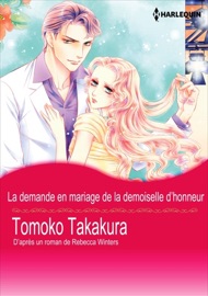 La Demande en Mariage de la Demoiselle D'honneur - Tomoko Takakura & Rebecca Winters