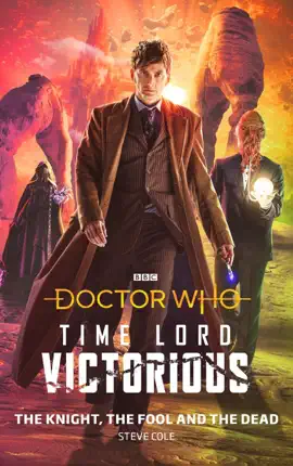 Read: Doctor Who: The Knight, The Fool and Book The Dead