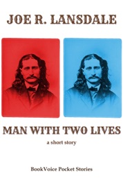 Man With Two Lives: A Short Story - Joe R. Lansdale