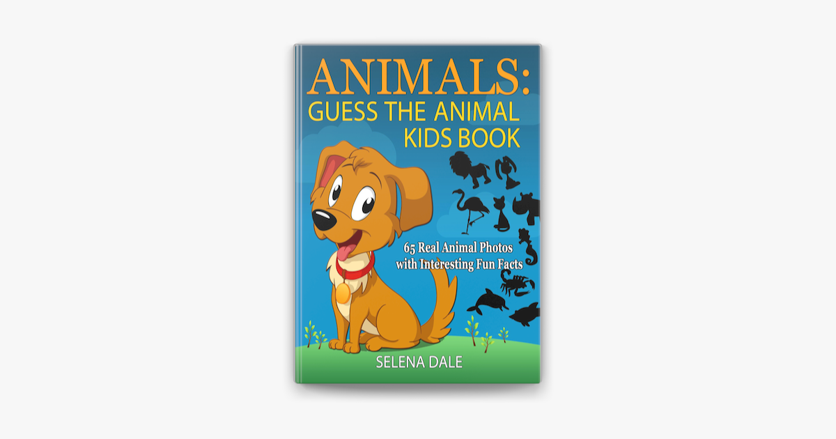 Animals: Guess the Animal Kids Book: 65 Real Animal Photos with Interesting  Fun Facts on Apple Books