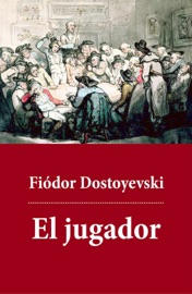 El jugador - Fiodor Dostoyevski