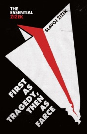 First As Tragedy, Then As Farce - Slavoj Žižek