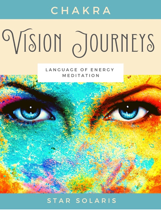 Chakra Vision Journeys