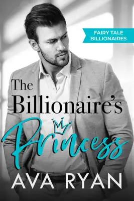 The Billionaire's Princess by Ava Ryan book