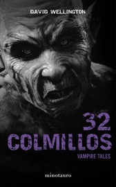 32 colmillos - David Wellington