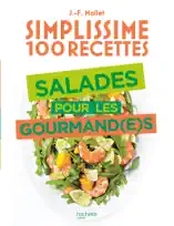 Simplissime 100 recettes : Salades pour les gourmand(e)s