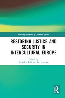 Restoring Justice and Security in Intercultural Europe by Brunilda Pali & Ivo Aertsen