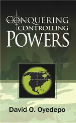 CONQUERING CONTROLLING POWERS