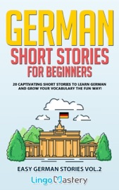 German Short Stories for Beginners Volume 2 - Lingo Mastery