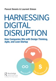 Harnessing Digital Disruption - Pascal Dennis & Laurent Simon