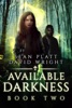 Book Available Darkness: Book Two