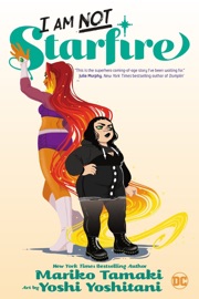 I Am Not Starfire - Mariko Tamaki & Yoshi Yoshitani