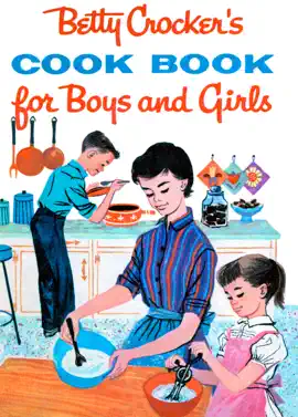 Betty Crocker's Cook Book for Boys and Girls