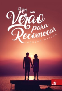 Um verão para recomeçar by Morgan Matson
