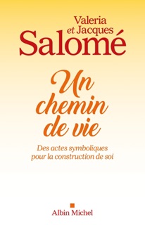 Un chemin de vie by Jacques Salomé & Valéria Salomé