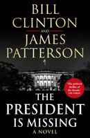 President Bill Clinton & James Patterson - The President is Missing artwork