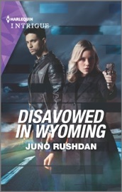 Disavowed in Wyoming - Juno Rushdan
