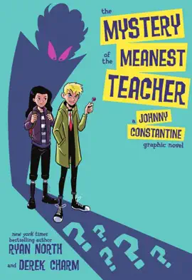 Read: The Mystery of the Meanest Teacher: A Johnny Constantine Graphic Book Novel