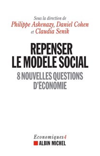 Repenser le modèle social by Philippe Askenazy, Daniel Cohen & Claudia Senik