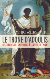 Le Trône d'Adoulis - Glen Warren Bowersock & Pierre-Emmanuel Dauzat