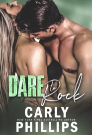 Dare to Rock - Carly Phillips