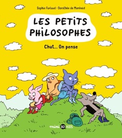 Les petits philosophes, Tome 02 - Sophie Furlaud & Dorothee De Monfreid