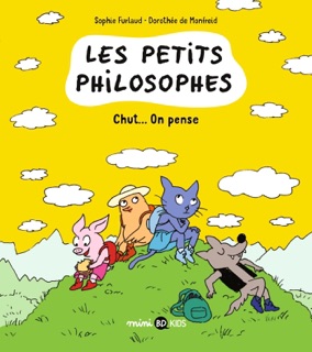 Les petits philosophes, Tome 02 by Sophie Furlaud & Dorothee De Monfreid
