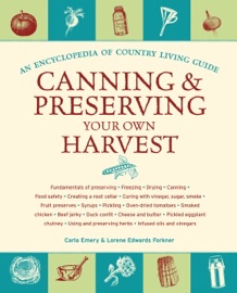 Canning & Preserving Your Own Harvest - Carla Emery