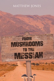 From Mushrooms to the Messiah - Matthew Jones