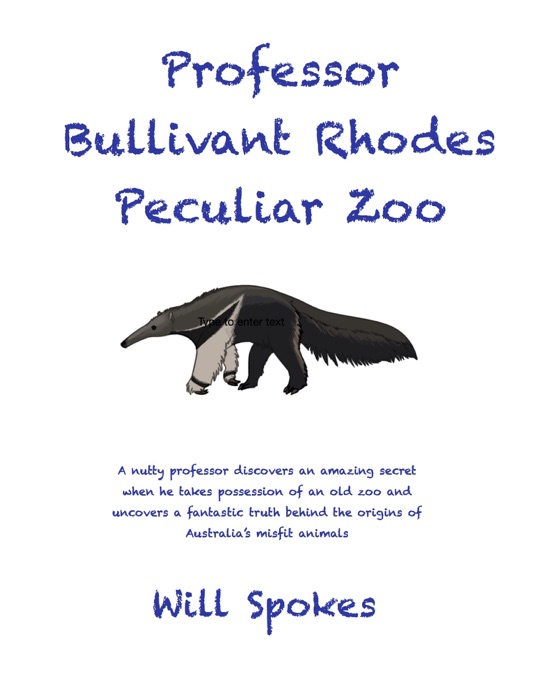 Professor Bullivants Peculiar Zoo