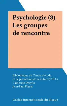 Read: Psychologie (8). Les groupes de rencontre Book