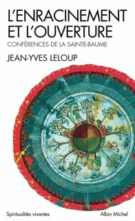 L'Enracinement et l'Ouverture by Jean-Yves Leloup