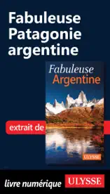 Fabuleuse Patagonie argentine