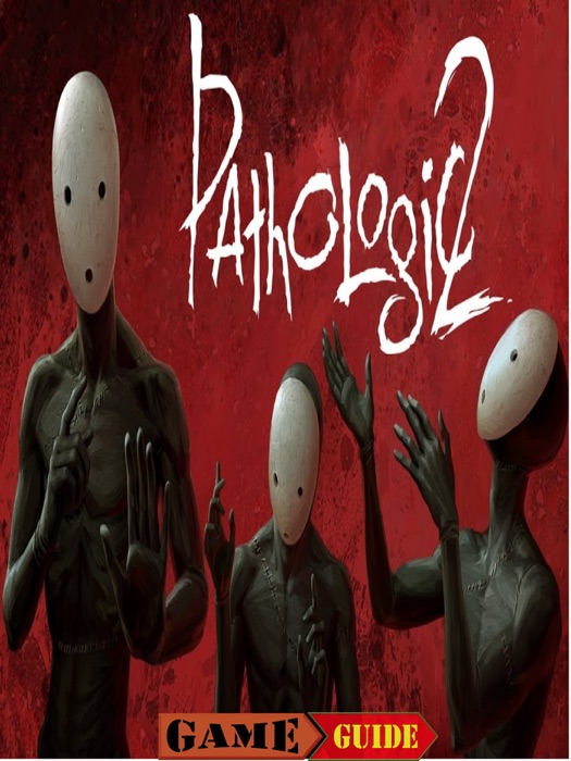 Pathologic 2 Guide