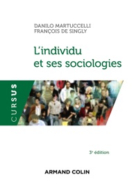 L'individu et ses sociologies - 3e éd. Danilo Martuccelli & François de Singly