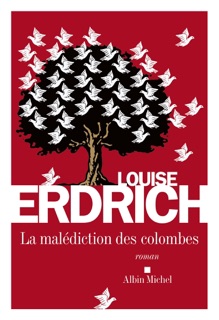 La Malédiction des colombes by Louise Erdrich & Isabelle Reinharez
