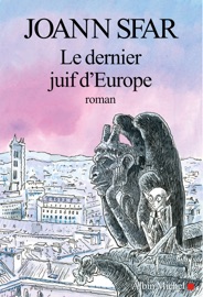 Le Dernier Juif d'Europe - Joann Sfar