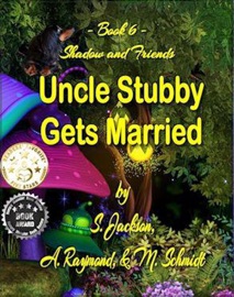 Uncle Stubby Gets Married - S. Jackson & A. Raymond