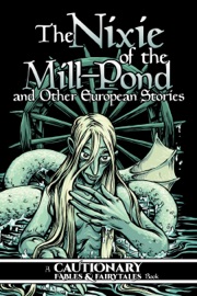 Nixie of the Mill-Pond and Other European Stories - Kel McDonald & Kate Ashwin