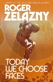 Today We Choose Faces - Roger Zelazny