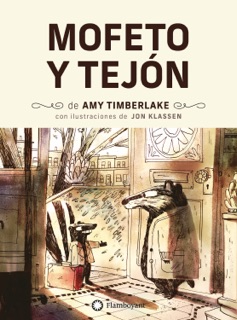Mofeto y Tejón by Amy Timberlake