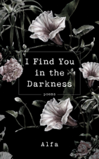 I Find You in the Darkness - ALFA Cover Art