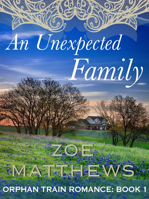An Unexpected Family (Orphan Train Romance Series, Book 1)