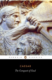 The Conquest of Gaul - Julius Caesar, Jane Gardner & S. Handford