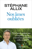 Nos âmes oubliées - Stéphane Allix