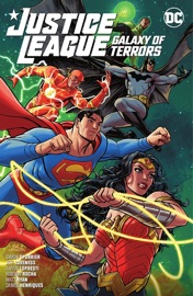 Justice League: Galaxy of Terrors - Simon Spurrier, Jeff Loveness, Aaron Lopresti & Robson Rocha