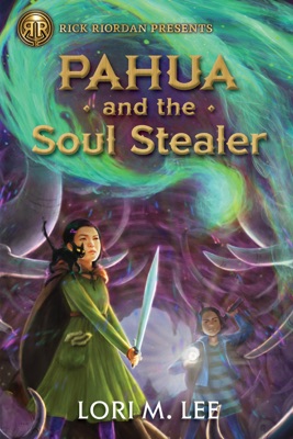 Rick Riordan Presents: Pahua and the Soul Stealer