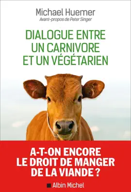 Read: Dialogue entre un carnivore et un végétarien Book
