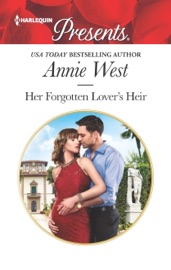 Her Forgotten Lover's Heir - Annie West