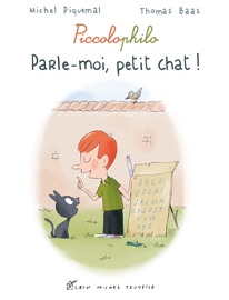Parle-moi petit chat ! - Thomas Baas & Michel Piquemal